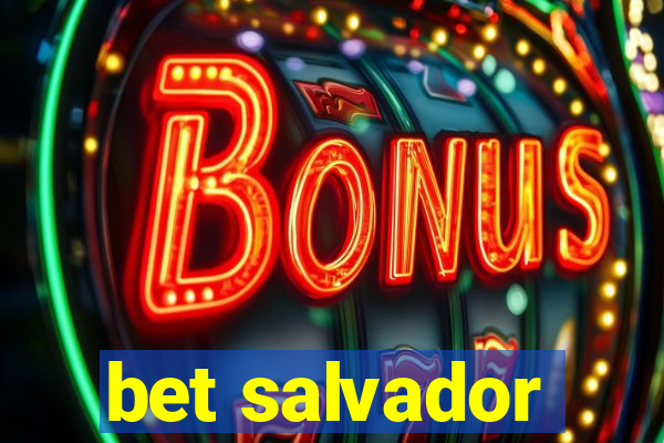 bet salvador